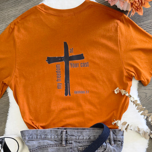 My Freedom at Your Cost Cross Unisex T-shirt