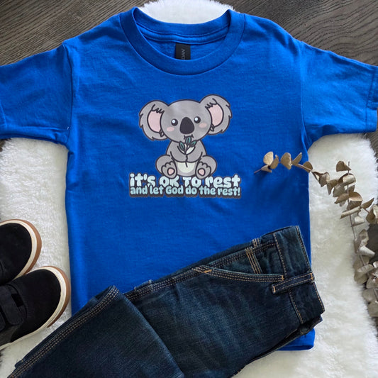 It's OK to Rest and Let God Do the Rest Toddler Shirt