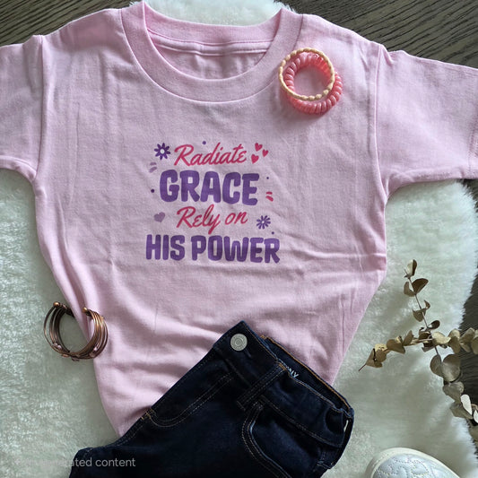 Radiate Grace Rely on HIs Power Toddler Shirt